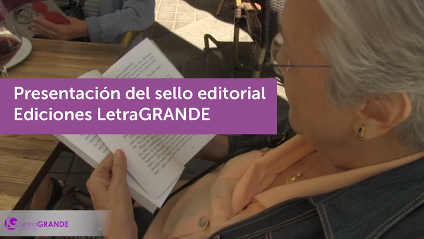 Ediciones Libros en letra grande, creamos libros que se leen