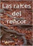 Las raíces del rencor