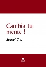 Cambia tu mente ! Cambia tu mente !