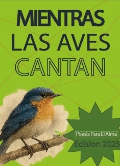 Mientras las Aves Cantan
