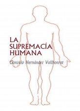 LA SUPREMACÍA HUMANA