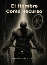 Libro El Hombre Como Recurso, autor Darío Paúl Dávila Hasing Libro El Hombre Como Recurso, autor Darío Paúl Dávila Hasing