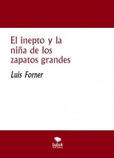 El inepto y la niña de los zapatos grandes El inepto y la niña de los zapatos grandes