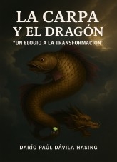La Carpa Y El Dragón "Un Elogio A La Transformación"