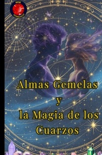 Almas Gemelas y la Magia de los Cuarzos