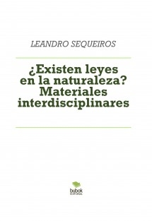 ¿Existen leyes en la naturaleza? Materiales interdisciplinares