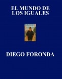 EL MUNDO DE LOS IGUALES EL MUNDO DE LOS IGUALES