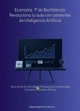 Economía 1º de Bachillerato: Revoluciona tu aula con asistentes de Inteligencia Artificial Economía 1º de Bachillerato: Revoluciona tu aula con asistentes de Inteligencia Artificial