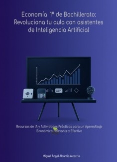 Economía 1º de Bachillerato: Revoluciona tu aula con asistentes de Inteligencia Artificial