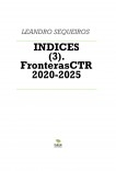 INDICES (3). FronterasCTR 2020-2025 INDICES (3). FronterasCTR 2020-2025