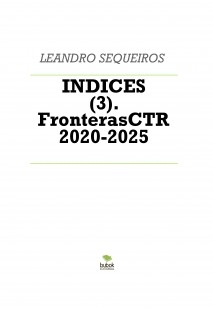 INDICES (3). FronterasCTR 2020-2025