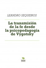 La transmisión de la fe desde la psicopedagogía de Vygotsky