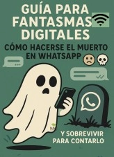Libro Guía para Fantasmas Digitales, autor jose Mª Alarte Duart Libro Guía para Fantasmas Digitales, autor jose Mª Alarte Duart