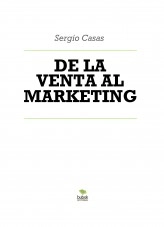 Libro DE LA VENTA AL MARKETING, autor sergio hector casas Libro DE LA VENTA AL MARKETING, autor sergio hector casas