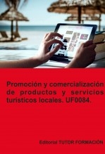 Promoción y comercialización de productos y servicios turísticos locales. UF0084