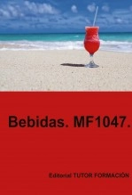 Libro Bebidas. MF1047., autor TUTOR FORMACIÓN Libro Bebidas. MF1047., autor TUTOR FORMACIÓN