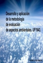 Libro Desarrollo y aplicación de la metodología de evaluación de aspectos ambientales. UF1943., autor TUTOR FORMACIÓN Libro Desarrollo y aplicación de la metodología de evaluación de aspectos ambientales. UF1943., autor TUTOR FORMACIÓN