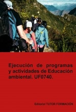 Ejecución de programas y actividades de educación ambiental. UF0740