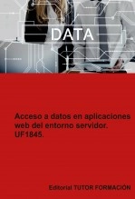 Libro Acceso a datos en aplicaciones web del entorno servidor. UF1845., autor TUTOR FORMACIÓN Libro Acceso a datos en aplicaciones web del entorno servidor. UF1845., autor TUTOR FORMACIÓN