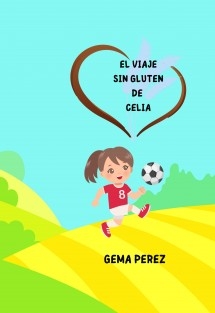 El Viaje sin Gluten de Celia