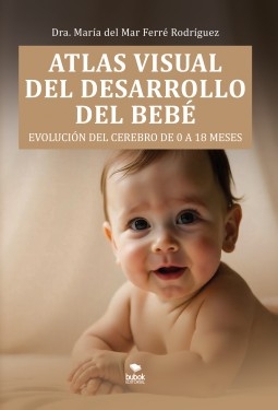 Libro Atlas visual del desarrollo del bebé, autor María del Mar Ferré Rodríguez