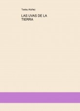 LAS UVAS DE LA TIERRA