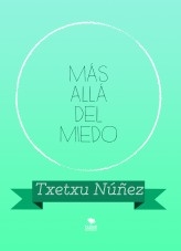 MÁS ALLÁ DEL MIEDO