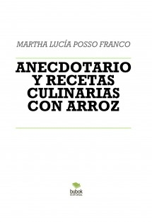 ANECDOTARIO Y RECETAS CULINARIAS CON ARROZ