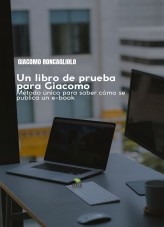 Un libro de prueba para Giacomo Un libro de prueba para Giacomo