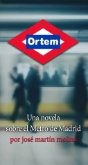 Libro Ortem: Una novela sobre el Metro de Madrid, autor José Martín Molina Libro Ortem: Una novela sobre el Metro de Madrid, autor José Martín Molina