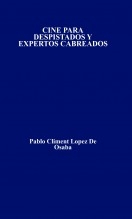 CINE PARA DESPISTADOS Y EXPERTOS CABREADOS
