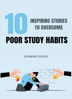 10 Inspiring Stories to Overcome Poor Study Habits