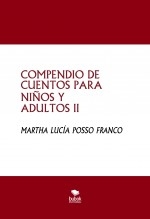 COMPENDIO DE CUENTOS PARA NIÑOS Y ADULTOS II