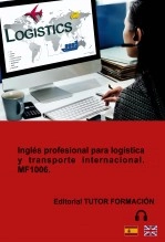 Libro Inglés profesional para transporte y logística internacional. MF1006., autor TUTOR FORMACIÓN Libro Inglés profesional para transporte y logística internacional. MF1006., autor TUTOR FORMACIÓN