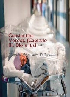 Constantina Vordot. (Capítulo III, Dio a luz)